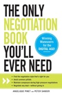 Cover: The Only Negotiation Book You'll Ever Need - Adams Media