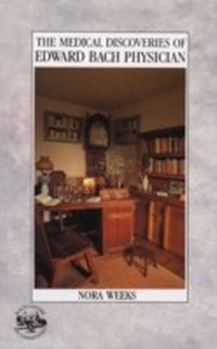 Abbildung von: The Medical Discoveries Of Edward Bach Physician - Ebury Digital