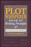 Cover: The Plot Whisperer Book of Writing Prompts - Adams Media