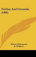 Cover: Troilus And Cressida (1906) - Kessinger Publishing