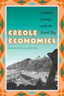 Cover: Creole Economics - University of Texas Press
