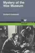 Cover: Mystery of the Wax Museum - University of Wisconsin Press