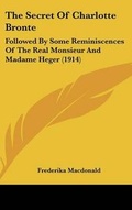 Cover: The Secret Of Charlotte Bronte - Kessinger Publishing