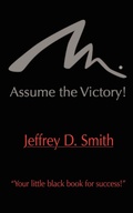 Cover: Assume The Victory! - AuthorHouse