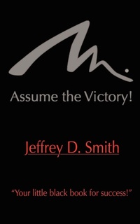 Enlarge image Cover: Assume The Victory! - AuthorHouse