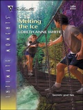 Cover: Melting the Ice - Silhouette Intimate Moments