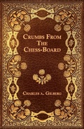 Cover: Crumbs From The Chess-Board - Read Books