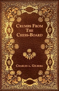 Enlarge image Cover: Crumbs From The Chess-Board - Read Books