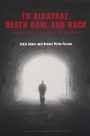 Cover: To Alcatraz, Death Row, and Back - University of Texas Press
