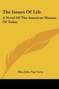 Cover: The Issues Of Life - Kessinger Publishing