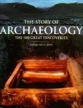 Cover: The Story of Archaeology - Weidenfeld Nicolson Illustrated