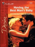 Cover: Having the Best Man's Baby - Silhouette Desire