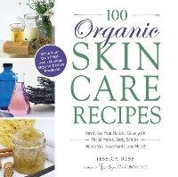 Abbildung von: 100 Organic Skincare Recipes - Adams Media Corporation