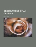 Cover: Observations of an Orderly - Rarebooksclub.com
