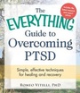 Cover: The Everything Guide To Overcoming PTSD - Adams Media Corporation