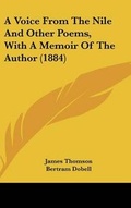 Cover: A Voice From The Nile And Other Poems, With A Memoir Of The Author (1884) - Kessinger Publishing