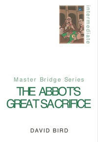 Abbildung von: The Abbot's Great Sacrifice - Cassell Reference