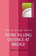 Cover: More Killing Defence at Bridge - Cassell Reference
