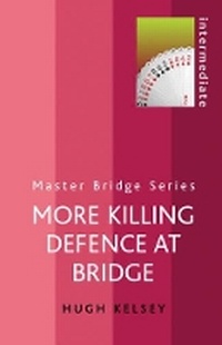 Abbildung von: More Killing Defence at Bridge - Cassell Reference