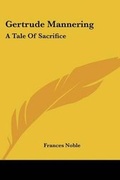 Cover: Gertrude Mannering - Kessinger Publishing