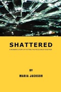 Cover: Shattered - AuthorHouse