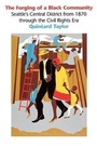 Cover: The Forging of a Black Community - University of Washington Press