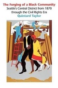 Cover: The Forging of a Black Community - University of Washington Press