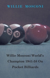 Abbildung von: Willie Mosconi World's Champion 1941-58 On Pocket Billiards - Read Books