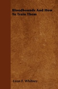 Cover: Bloodhounds And How To Train Them - Read Books