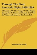 Cover: Through The First Antarctic Night, 1898-1899 - Kessinger Publishing