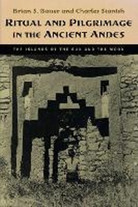 Enlarge image Cover: Ritual and Pilgrimage in the Ancient Andes - University of Texas Press
