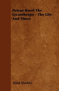 Cover: Petrus Borel The Lycanthrope - The Life And Times - Read Books