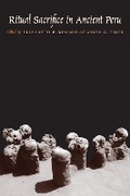 Cover: Ritual Sacrifice in Ancient Peru - University of Texas Press