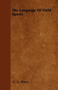 Abbildung von: The Language Of Field Sports - Read Books