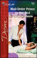Cover: Mail-Order Prince in Her Bed - Silhouette Desire