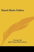 Cover: Hand-Made Fables - Kessinger Publishing