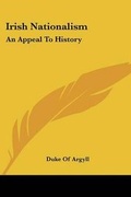 Cover: Irish Nationalism - Kessinger Publishing
