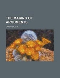 Enlarge image Cover: The Making of Arguments - Rarebooksclub.com