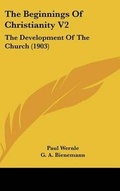 Cover: The Beginnings Of Christianity V2 - Kessinger Publishing