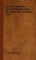 Cover: Charles Schreiner - General Merchandise - The Story Of A Country Store - Read Books