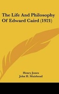 Cover: The Life And Philosophy Of Edward Caird (1921) - Kessinger Publishing