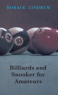 Abbildung von: Billiards And Snooker For Amateurs - Read Books
