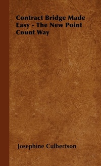 Abbildung von: Contract Bridge Made Easy - The New Point Count Way - Read Books