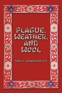 Enlarge image Cover: Plague, Weather, and Wool - AuthorHouse