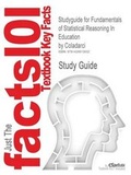 Cover: Studyguide for Fundamentals of Statistical Reasoning in Education by Coladarci, ISBN 9780471069720 - Cram101
