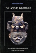 Cover: The Gelede Spectacle - University of Washington Press
