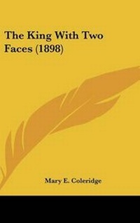 Enlarge image Cover: The King With Two Faces (1898) - Kessinger Publishing