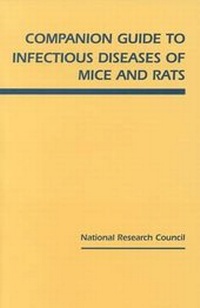 Enlarge image Cover: Companion Guide to Infectious Diseases of Mice and Rats - National Academies Press