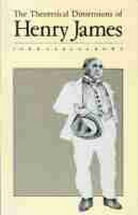 Enlarge image Cover: The Theoretical Dimensions of Henry James - University of Wisconsin Press
