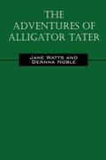 Cover: The Adventures of Alligator Tater - Outskirts Press